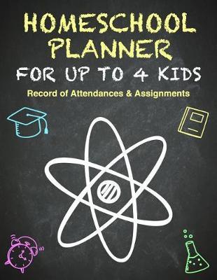 Homeschool Planner - Multiple Kids - Hour Log of Assignments & Record of Daily Attendance: Homeschooling Logbook and Tracker for Up to 4 Children. Daily Study Notes. 120 Pages. Letter Size: 8.5 X 11 Inch; 21.59 X 27.94 CM