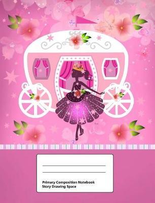 Primary Composition Notebook Story Drawing Space: Draw and Write Journal Half Blank Half Ruled Handwriting Practice Paper Notebook 100 Pages Middle Dotted Lines Cute Designs Princess with Carriage for Girls Pink