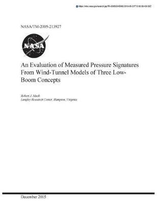 An Evaluation of Measured Pressure Signatures from Wind-Tunnel Models of Three Low-Boom Concepts