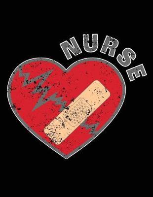Nurse Heart: Nurse Journal, Nurse Practitioner Journal, Nursing Notebook