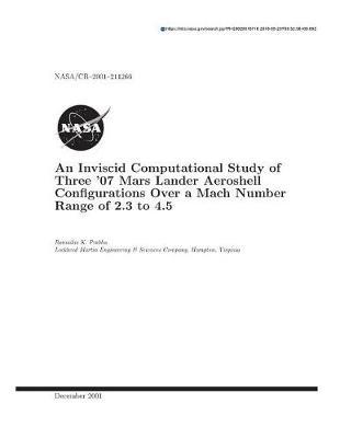 An Inviscid Computational Study of Three '07 Mars Lander Aeroshell Configurations Over a Mach Number Range of 2.3 to 4.5