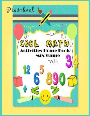 Cool Math Activities Home Book mix Game for preschool: Early math for kids age 1-5, workbook fun game
