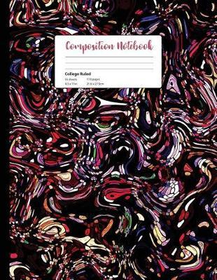 College Ruled Composition Book, 8.5 x 11 inches, 110 pages / 55 sheets: Unique Colorful Cover Design on Extra Large Composition Notebook for Students, Writers, Journaling and Note Takers
