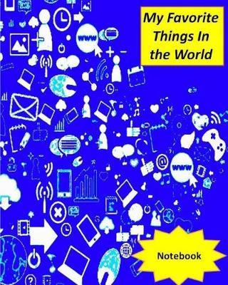 My Favorite Things in the World Notebook