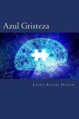 Azul Gristeza: Anecdotario de Una Subjetividad En Busca de Sentido