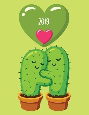2019: Cactus Weekly Planner 2019 - Weekly Views with To-Do Lists, Funny Holidays & Inspirational Quotes - 2019 Organizer with Vision Board, Notes and Much More.
