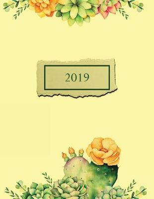 2019: Cactus Weekly Planner 2019 - Weekly Views with To-Do Lists, Funny Holidays & Inspirational Quotes - 2019 Organizer with Vision Board, Notes and Much More.