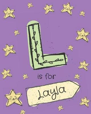 L Is for Layla: Layla Cutest Personalized Girls Journal Notebook. Attractive Cute Girly Notebook Design with Cartoon Night Stars Theme. Letter L Initial Monogram.