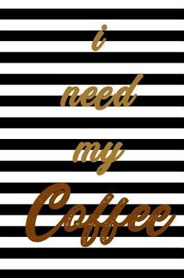 I Need My Coffee - Notebook Composition (Book Journal 6x9): Medium College-Ruled Notebook, 140 Pages, Lined 6x9 (15.24 X 22.86 CM)