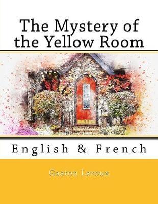 The Mystery of the Yellow Room: English & French
