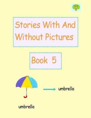 Stories With And Without Pictures Book 5