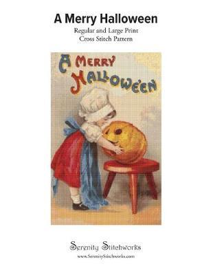 A Merry Halloween Cross Stitch Pattern: Regular and Large Print Cross Stitch Pattern