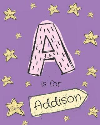 A is for Addison: Girls Journal Notebook with Cartoon Night Stars Theme and Letter a Initial Monogram. Great Personalized Girl's Birthday Gift.