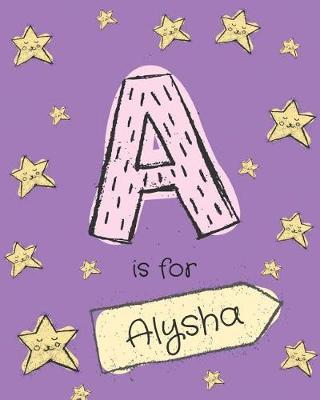 A is for Alysha: Girls Journal Notebook with Cartoon Night Stars Theme and Letter a Initial Monogram. Great Personalized Girl's Birthday Gift.