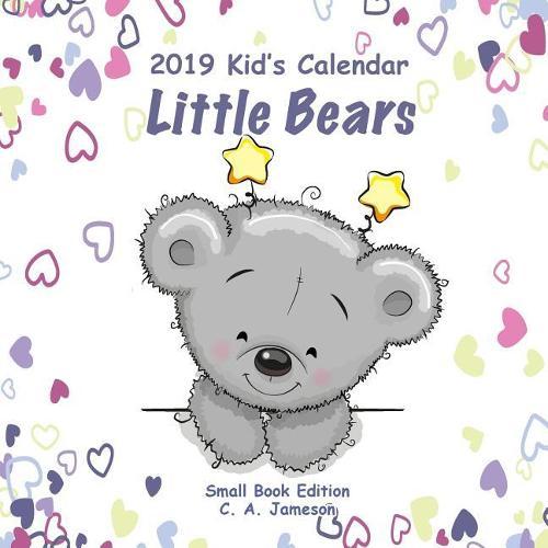 2019 Kid's Calendar: Little Bears Small Book Edition