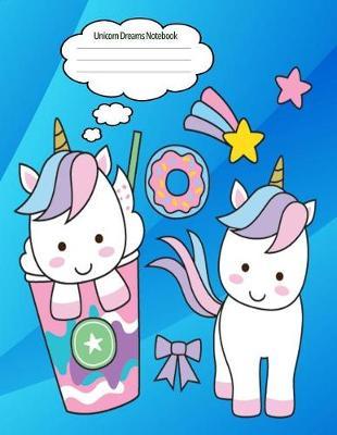 Unicorns Dreams Notebook: 8.5 X 11 Baby Unicorn Composition Notebook Journal for School Age Children Grades K-3