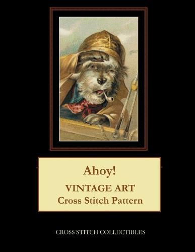 Ahoy!: Vintage Art Cross Stitch Pattern