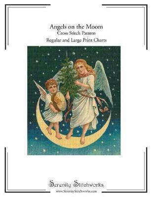 Angels on the Moon Cross Stitch Pattern: Regular and Large Print Chart