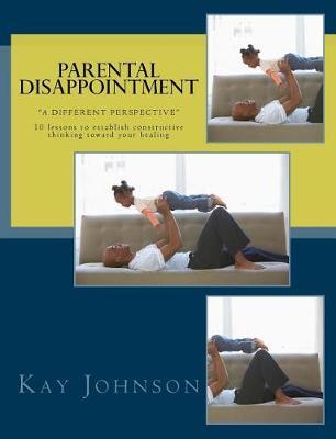 Parental Disappointment: A Different Perspective