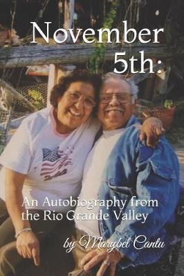 November 5th: An Autobiography from the Rio Grande Valley