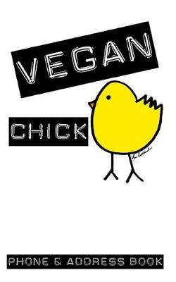 Vegan Chick Address Book: Phone Numbers and Email