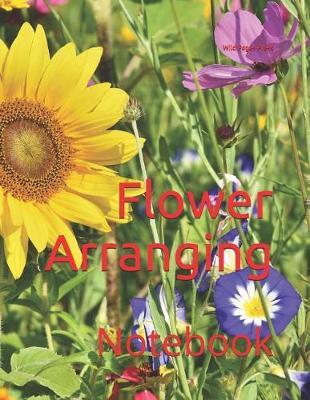 Flower Arranging: Notebook