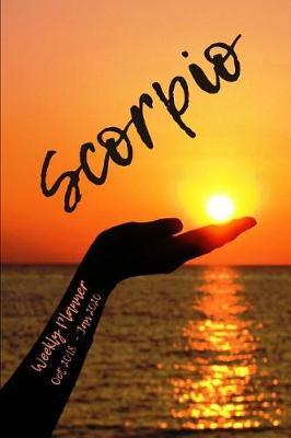 Scorpio: Weekly Planner Oct 2018 Jan 2020