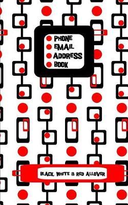 Black White and Red Allover Address Book: Phone Numbers and Email