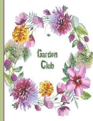 Committee Meeting Minutes Book 2019: Flower Garden Design - Calendar Monthly Activity Planner for Club Office Bearers