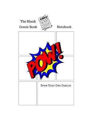 Blank Comic Book: Create and Draw Your Own Comic Book