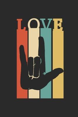 ASL Love Vintage Retro Sign Language Notebook / Journal