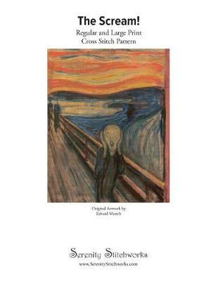 The Scream! Cross Stitch Pattern: Regular and Large Print Cross Stitch Chart