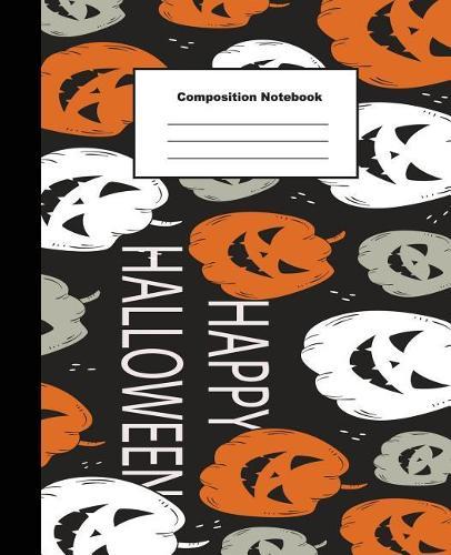 Composition Notebook: Orange Spooky Halloween Ghost and Pumpkin Wide Ruled Paper
