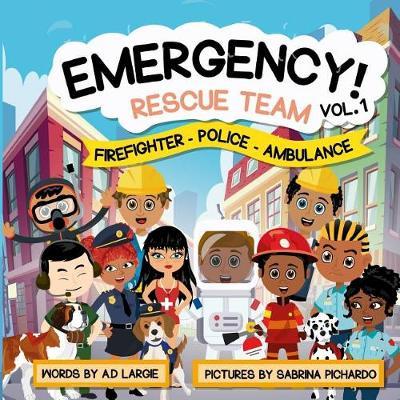 Emergency Rescue Teams: Firefighter, Police, Ambulance