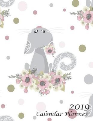 2019 Calendar Planner: Yearly Plan and Track for Your New Year List Happy for Note and Gift. Blank Weekly Calendar for Short Note.