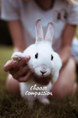 Choose Compassion: Bunny Journal