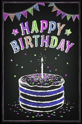 Happy Birthday: Notebook Journal for Birthday Present Keepsake