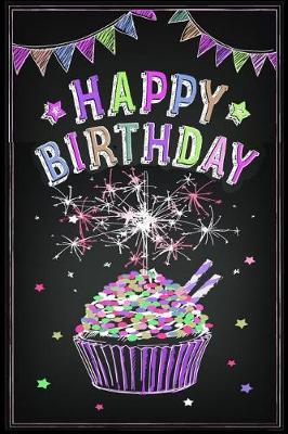 Happy Birthday: Notebook Journal for Birthday Present Keepsake