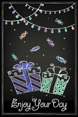 Enjoy Your Day: Notebook Journal for Birthday Present Keepsake