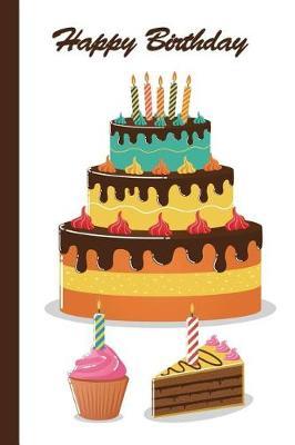 Happy Birthday: Notebook Journal for Birthday Present Keepsake