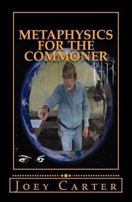 Metaphysics for the Commoner: A Philosophical Proposal for Practical Metaphysics