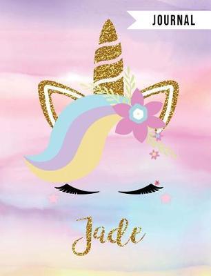 Jade Unicorn Journal: Personalized Unique Unicorn Journals for Girls - The Perfect Diary Gift Idea in Wide Ruled Paper