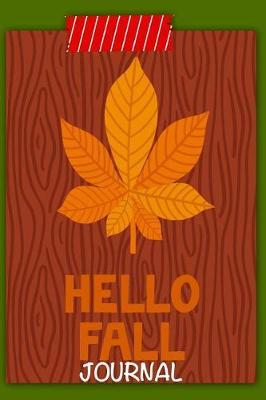 Hello Fall Journal: Holiday Keepsake Notebook for Family and Friends