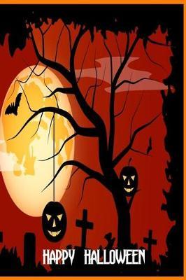 Happy Halloween: Versatile Happy Halloween Notebook Journal Gift for Friends Family