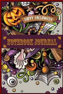 Happy Halloween Notebook Journal: Versatile Happy Halloween Notebook Journal Gift for Friends Family