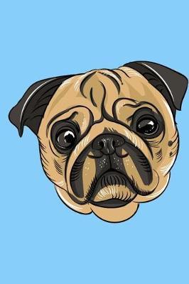 Pug Sketchbook: Pug Bordered Sketchbook for Kids. Funny Pug Drawing Book for Boys and Girls (Blank Bordered Sketchbooks)150 Pages 6x9 Pug Sketch Paper Book