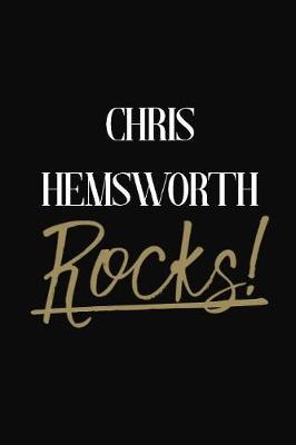 Chris Hemsworth Rocks!: Chris Hemsworth Diary Journal