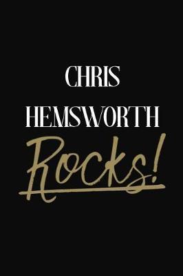 Chris Hemsworth Rocks!: Chris Hemsworth Diary Journal