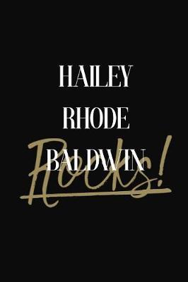 Hailey Rhode Baldwin Rocks!: Hailey Rhode Baldwin Diary Journal