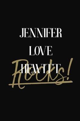 Jennifer Love Hewitt Rocks!: Jennifer Love Hewitt Diary Journal